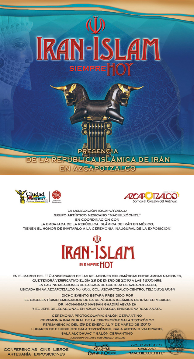  invitacion para exposicion  IRAN-ISLAM siempre hoy 29 Enero hasta 7 de Marzo 2010 en AZCAPOTSALCO en D.F.